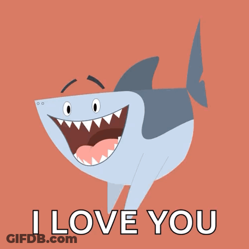A Shark With Its Mouth Open And The Words " I Love You " Underneath It GIF