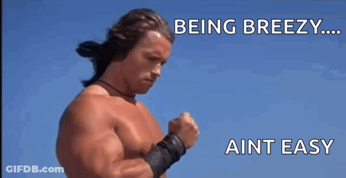 A Shirtless Arnold Schwarzenegger Is Being Breezy And Ain T Easy GIF