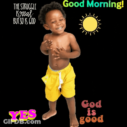 A Shirtless Child In Yellow Shorts Stands In Front Of A Black Background With The Words Good Morning God Is Good GIF
