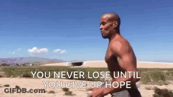 A Shirtless Man Is Running In The Desert With The Words " You Never Lose Until You Give Up Hope " On The Bottom GIF