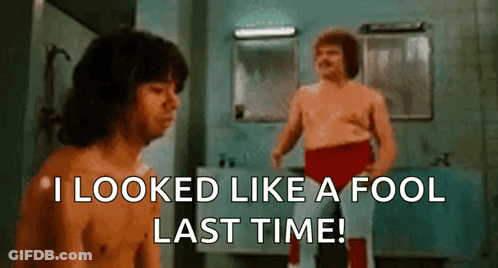 A Shirtless Man Is Standing Next To Another Shirtless Man In A Bathroom And Saying I Looked Like A Fool Last Time GIF