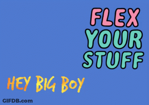 A Shirtless Man Stands In Front Of A Blue Background That Says Flex Your Stuff Hey Big Boy GIF