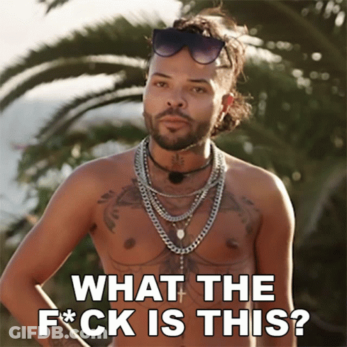 A Shirtless Man Wearing Sunglasses And Necklaces Is Asking What The F * Ck Is This GIF