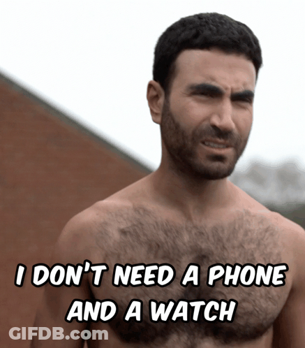 A Shirtless Man With The Words " I Don T Need A Phone And A Watch " On His Chest GIF