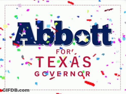 A Sign For Abbott For Texas Governor Is Surrounded By Colorful Confetti GIF