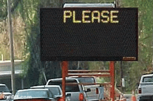 A Sign On The Side Of A Highway Says Please GIF