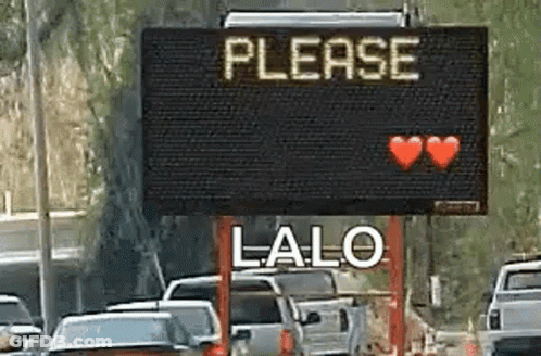 A Sign On The Side Of A Road Says Please Lalo GIF