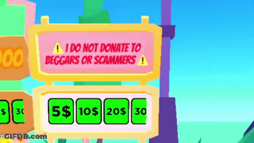 A Sign Says I Do Not Donate To Beggars Or Scammers GIF