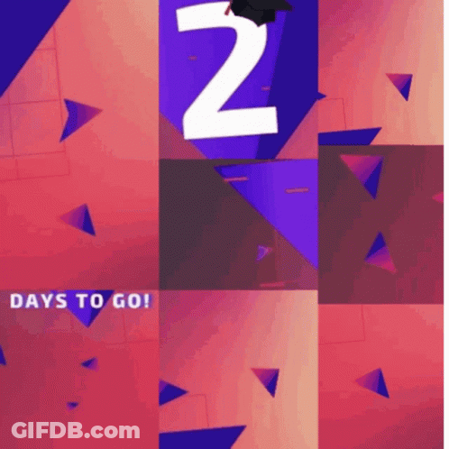 A Sign That Says 2 Days To Go With Triangles On It GIF