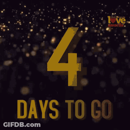 A Sign That Says 4 Days To Go In Yellow GIF