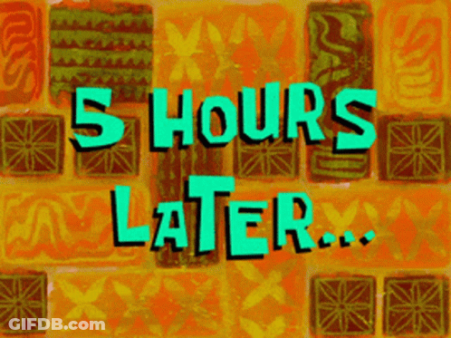 A Sign That Says 5 Hours Later Is On A Colorful Background GIF