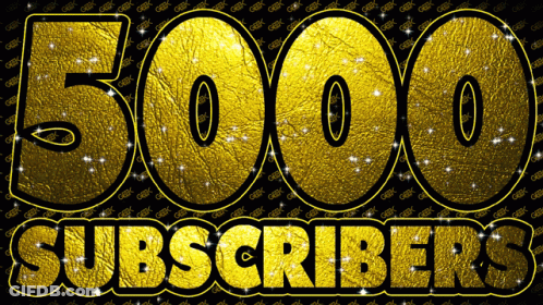 A Sign That Says 5000 Subscribers On A Black Background GIF