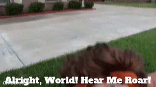 A Sign That Says " Alright World Hear Me Roar " On It GIF
