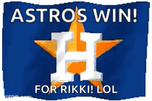 A Sign That Says Astros Win For Rikka Lol GIF