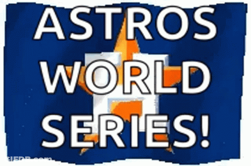 A Sign That Says Astros World Series On A Blue Background . GIF
