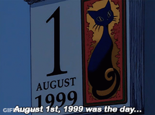 A Sign That Says August 1St 1999 With A Picture Of A Cat GIF