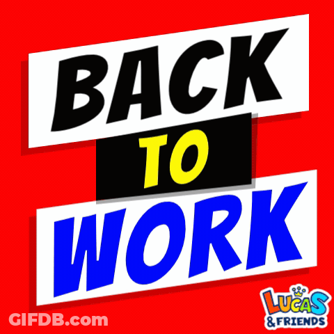 Back To Work Sign GIF