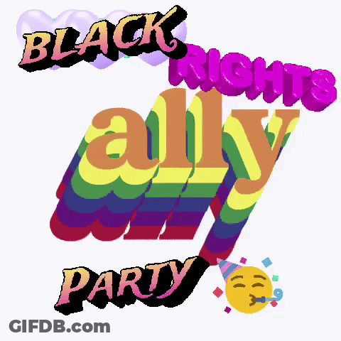 A Sign That Says Black Rights Ally Party GIF