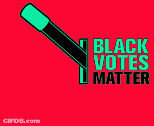A Sign That Says Black Votes Matter With A Hand And A Stick GIF