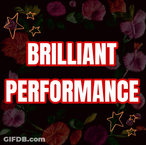 A Sign That Says Brilliant Performance On A Black Background GIF