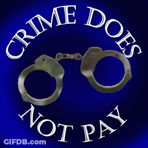 A Sign That Says Crime Does Not Pay With Handcuffs GIF