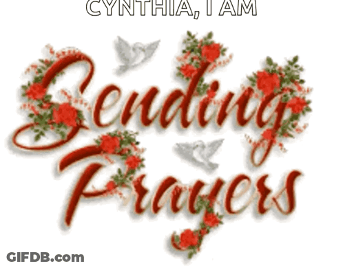 A Sign That Says Cynthia I Am Sending Prayers With Roses And Doves GIF