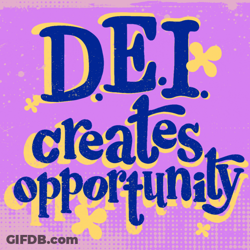 A Sign That Says Dei Creates Opportunity GIF