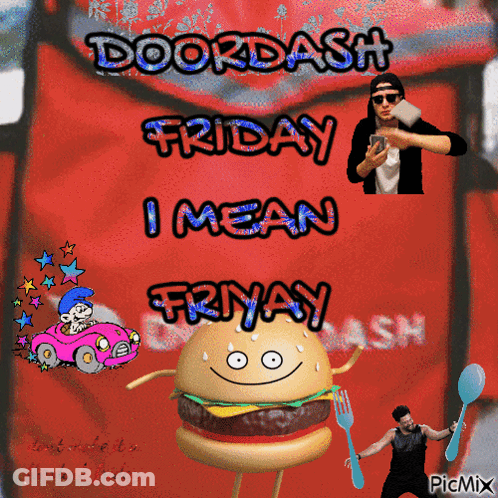 A Sign That Says Doordash Friday I Mean Friday GIF