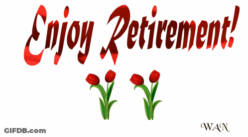 A Sign That Says Enjoy Retirement With Flowers GIF