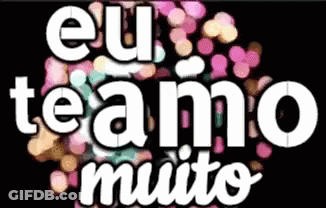 A Sign That Says Eu Te Amo Muito With A Black Background GIF