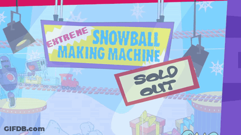 A Sign That Says Extreme Snowball Making Machine GIF