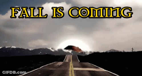 A Sign That Says " Fall Is Coming " On It GIF