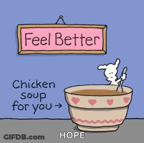 A Sign That Says " Feel Better Chicken Soup For You " GIF