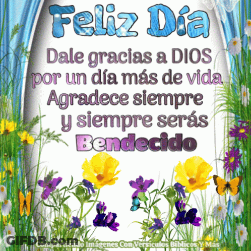 A Sign That Says Feliz Dia Dale Gracias A Dios GIF