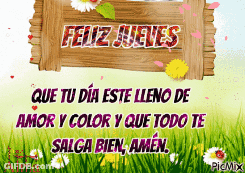 A Sign That Says Feliz Jueves On It With Flowers In The Background GIF