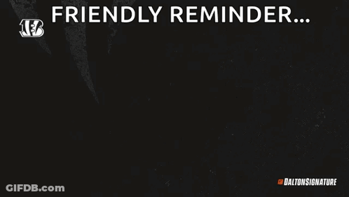 A Sign That Says Friendly Reminder Who Dey On It GIF
