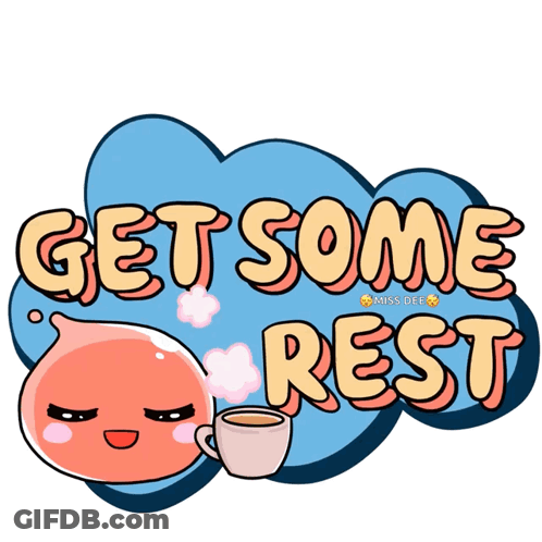 A Sign That Says " Get Some Rest " With A Cup Of Coffee GIF