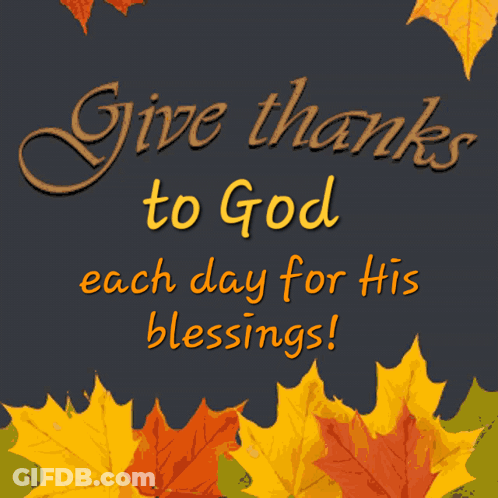 A Sign That Says " Give Thanks To God Each Day For His Blessings " GIF
