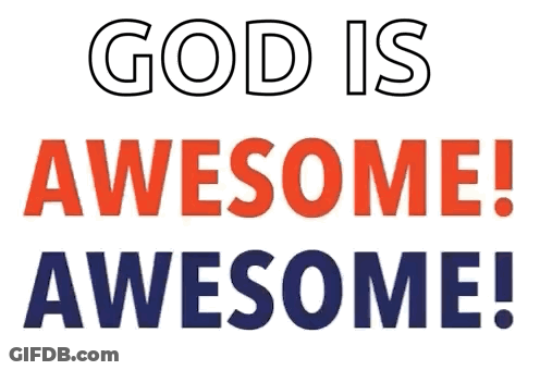 A Sign That Says God Is Awesome In Red And Blue Letters GIF