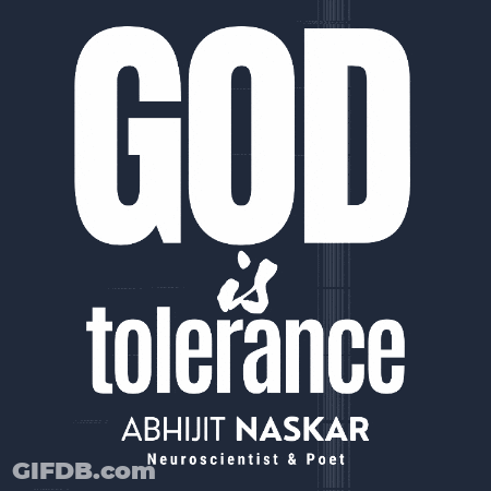 A Sign That Says God Is Tolerance By Abhijit Naskar GIF