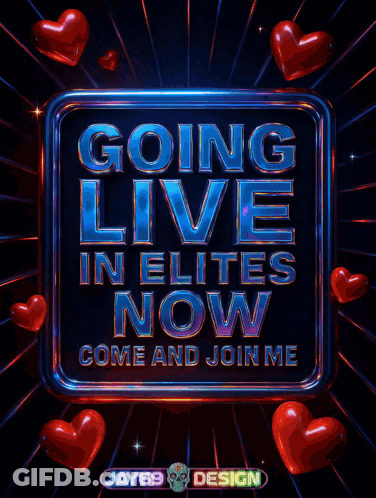 A Sign That Says Going Live In Elites Now Come And Join Me GIF