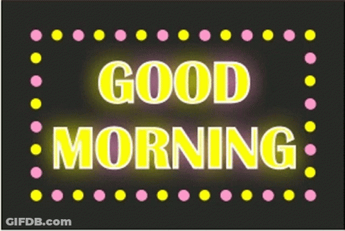 A Sign That Says " Good Morning " Is Lit Up GIF