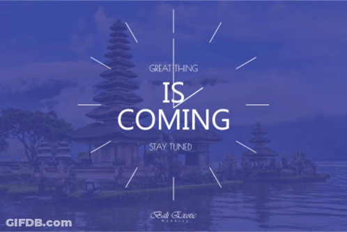 A Sign That Says Great Thing Is Coming GIF