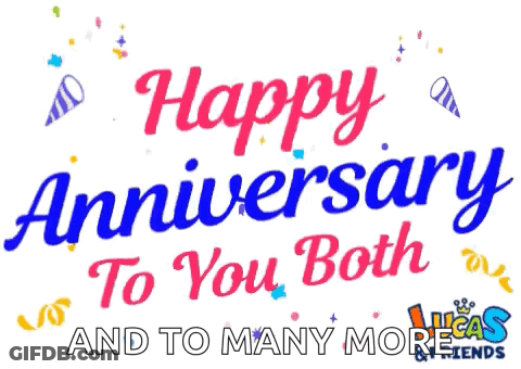 A Sign That Says Happy Anniversary To You Both And To Many More Friends GIF