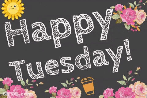 A Sign That Says Happy Tuesday With Flowers And A Sun GIF