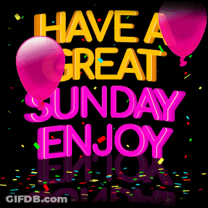 A Sign That Says Have A Great Sunday Enjoy With Pink Balloons And Confetti GIF