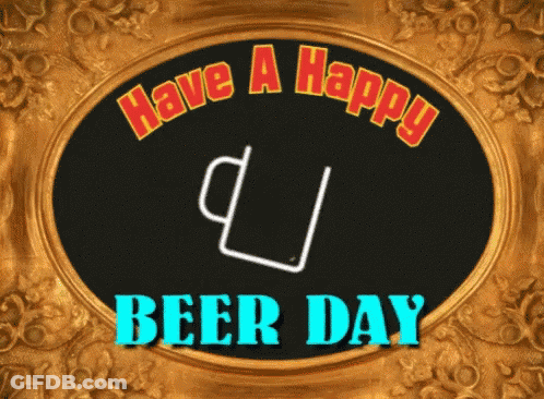 A Sign That Says Have A Happy Beer Day With A Drawing Of A Beer Mug GIF