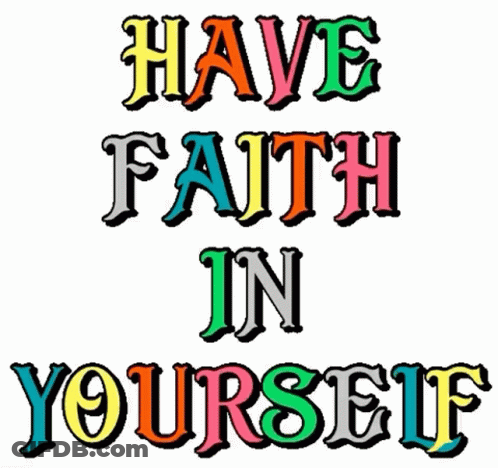 Have Faith In Yourself Sign In Colorful Letters GIF