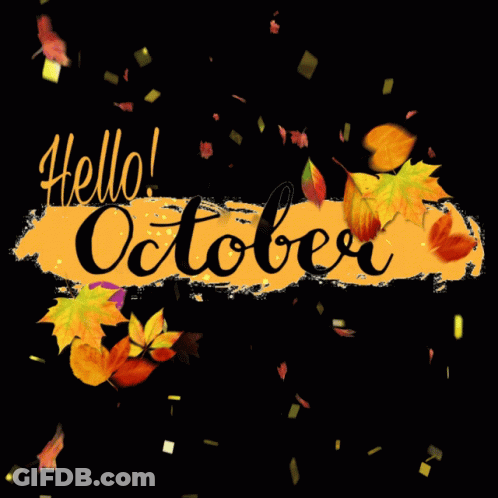 A Sign That Says Hello October With Leaves Falling Around It GIF