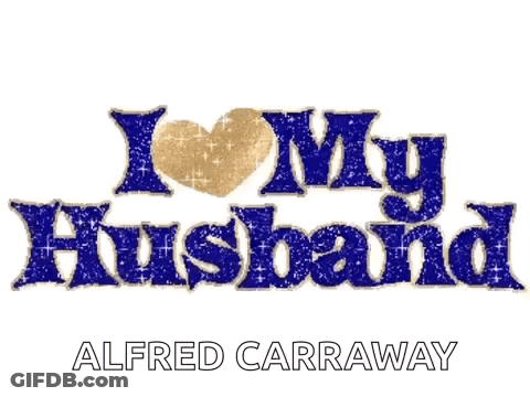 A Sign That Says I Love My Husband By Alfred Carraway GIF